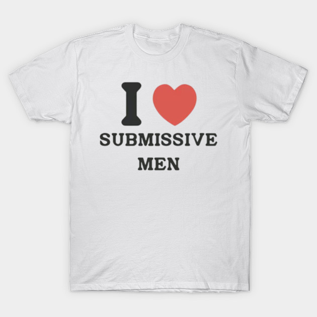 I love submissive men by cloudviewv2